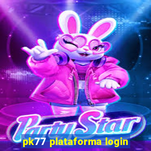 pk77 plataforma login